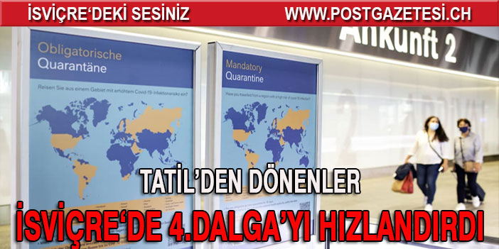 İSVİÇRE’DE 4.DALGA HIZLANDI