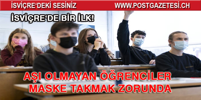 AŞI OLMAYAN ÖĞRENCİLER MASKE TAKMAK ZORUNDA