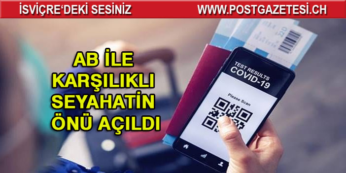 Avrupa ile karşılıklı seyahatin önü açıldı