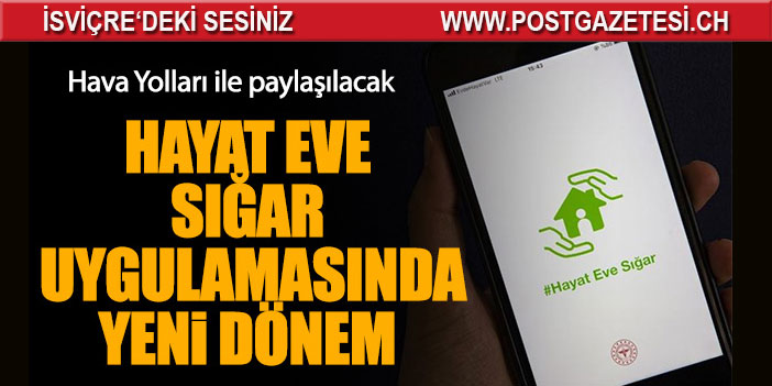 Hayat Eve Sığar Uygulamasında yeni dönem