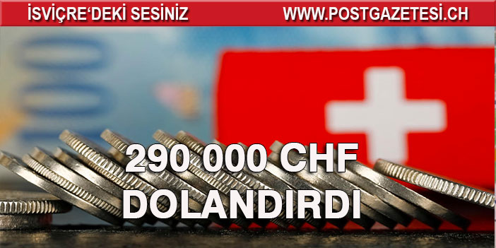 13 KİŞİ'DEN 290 BİN FRANK DOLANDIRDI