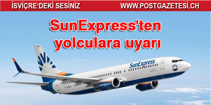 SunExpress'ten yolculara uyarı