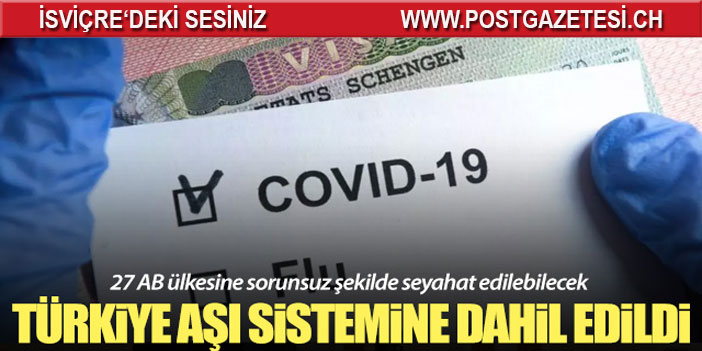 Türkiye AB'nin aşı sistemine dahil edildi