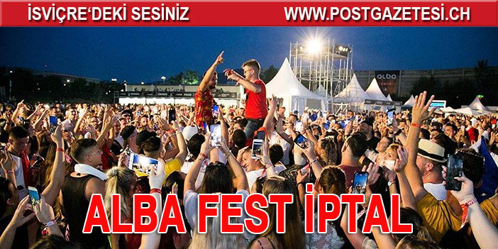 ALBA FEST İPTAL EDİLDİ