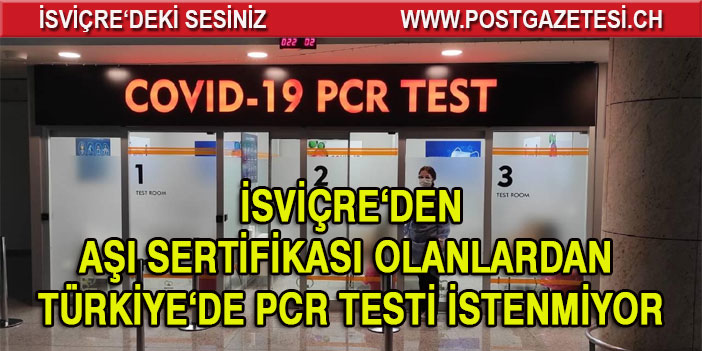 Aşı Sertifikası olanlardan PCR testi istenmiyor