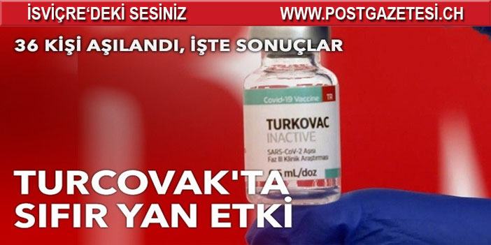 TURKOVAC’tan güzel haber; aşılanan 36 kişide yan etki görülmedi