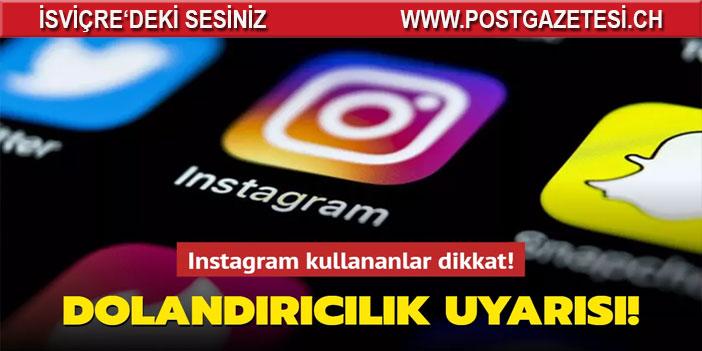 Instagram kullananlar dikkat... Dolandırıcılık uyarısı!