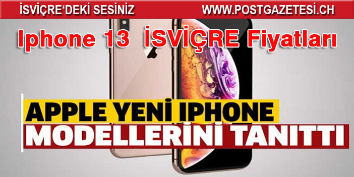 Apple yeni iPhone'ları tanıttı! İşte iPhone 13'ün fiyatı özellikleri