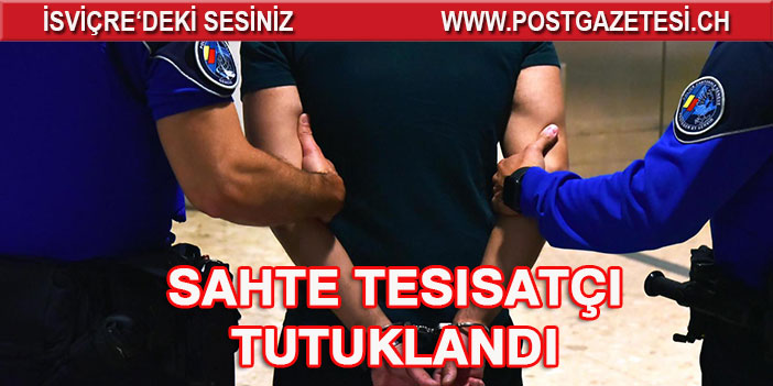 Zürih’te Sahte tesisatçı yakalandı