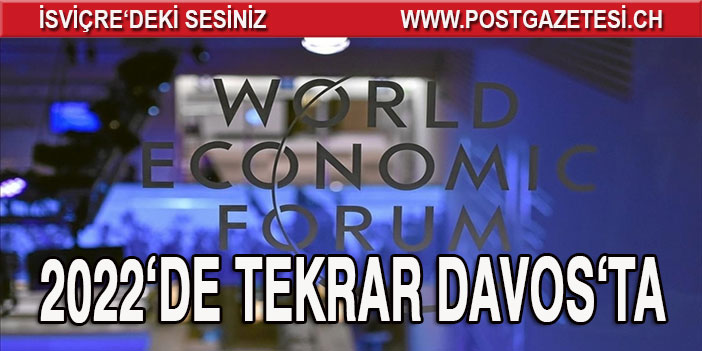 '2022 Dünya Ekonomik Forumu' Davos'ta yapılacak