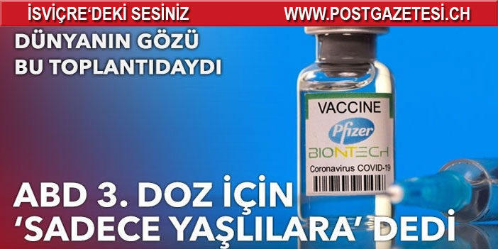 ABD'den kritik 3. doz kararı: Yalnızca yaşlılara tavsiye edildi