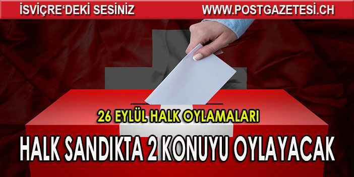 İSVİÇRE’DE 26 EYLÜL REFARANDUMLARI