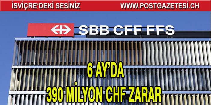 SBB yaklaşık 390 milyon frank zarar ettiğini açıkladı