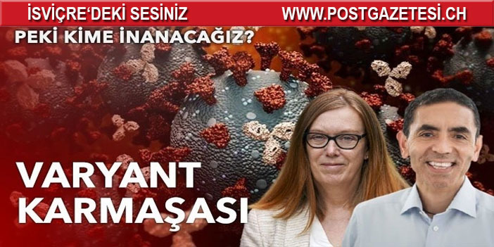 Varyant karmaşası: 'Peki kime inanacağız?'