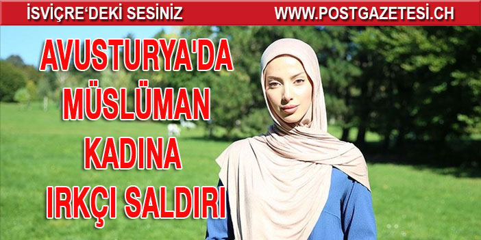 Avusturya'da Müslüman kadına ırkçı saldırı