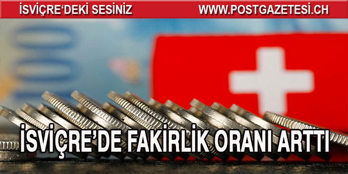 İSVİÇRE’DE FAKİRLİK ORANI ARTTI