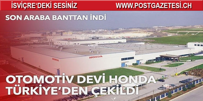 Otomobil devi Honda Türkiye’deki fabrikasını kapattı