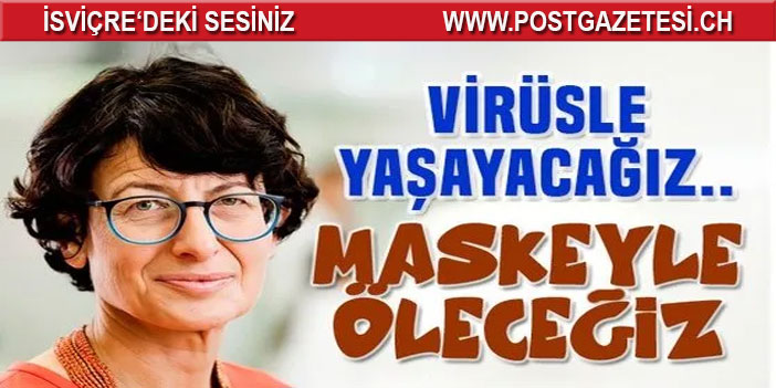 Virüsle yaşayacağız Yılda bir aşı olacağız