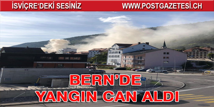 BERN’DE YANGIN CAN ALDI