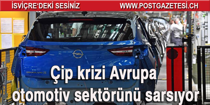 Çip krizi Avrupa otomotiv sektörünü sarsıyor