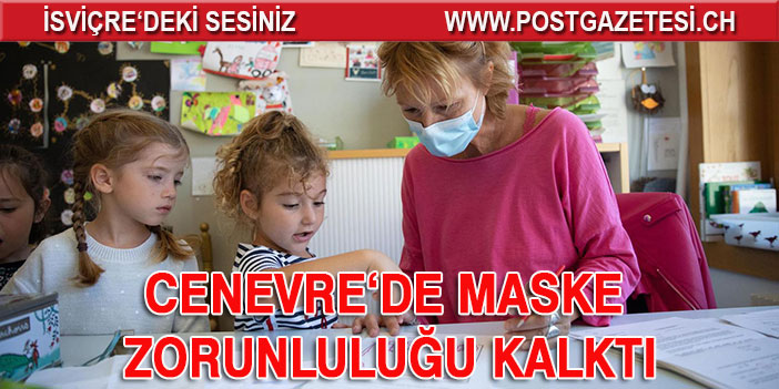 Cenevre‘de maske  zorunluluğu kalktı