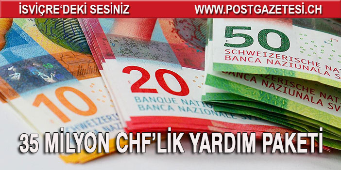 35 MİLYON CHF’LİK YARDIM PAKETİ