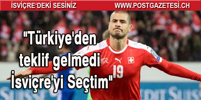 Eren Derdiyok: "Tercih şansım olsaydı Türk Milli Takımı için oynamak isterdim"