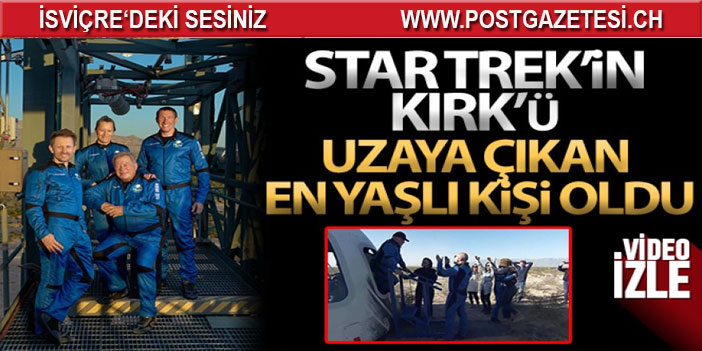 Star Trek'in Kaptan Kirk'ü uzaya çıkan en yaşlı kişi oldu