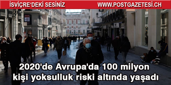 2020'de Avrupa'da 100 milyon kişi yoksulluk riski altında yaşadı