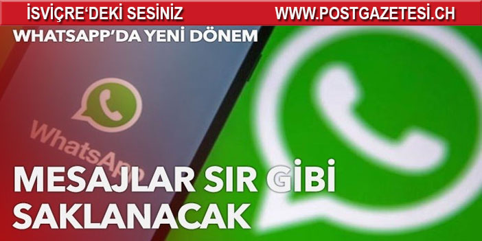 WhatsApp’da yeni dönem! Mesajlar sır gibi saklanacak