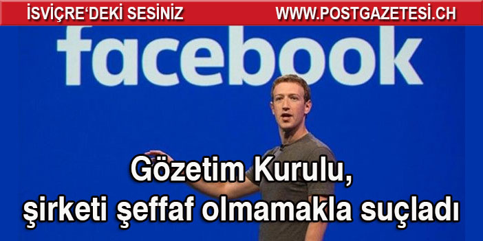 Facebook Gözetim Kurulu, şirketi şeffaf olmamakla suçladı