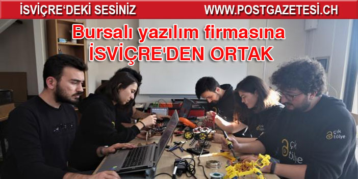 Bursalı yazılım firmasına İsviçre'den ortak