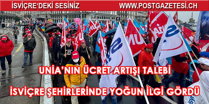 UNİA’NIN ÜCRET ARTIŞI TALEBİ İSVİÇRE ŞEHİRLERİNDE YOĞUN İLGİ GÖRDÜ