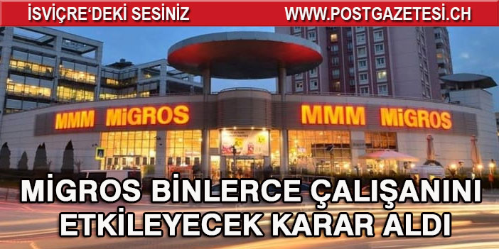 Migros binlerce çalışanını etkileyecek karar aldı