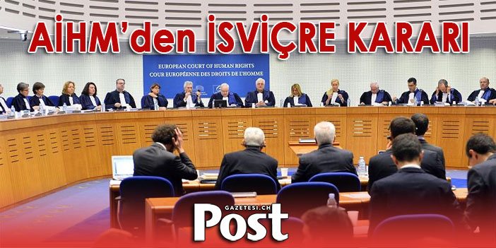 AİHM’den İSVİÇRE KARARI