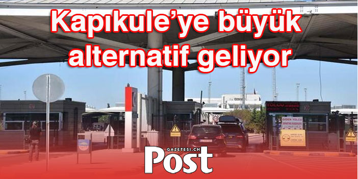 Gurbetçiye müjde! Kapıkule’ye büyük alternatif geliyor