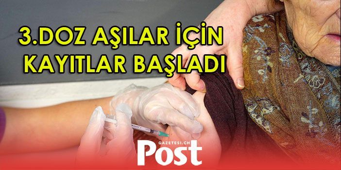 3.DOZ AŞILAR İÇİN KAYITLAR BAŞLADI