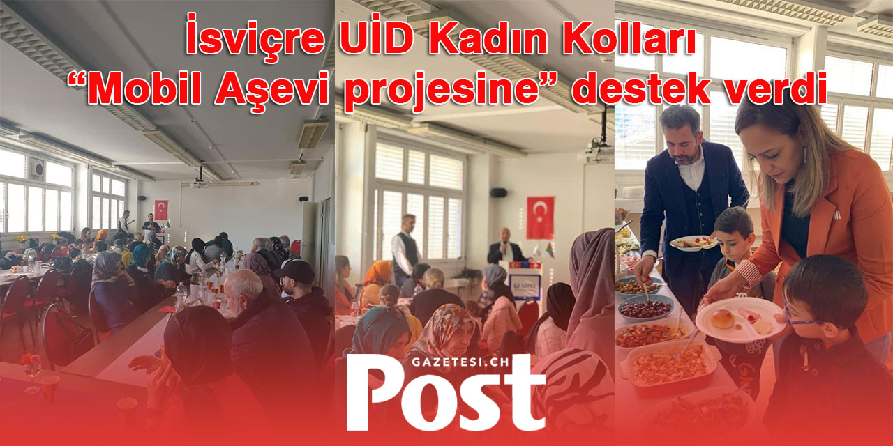 İsviçre UİD Kadın Kolları “Mobil Aşevi projesine” destek verdi