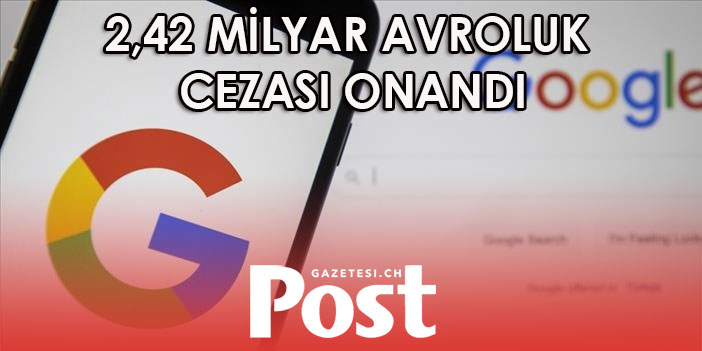 AB mahkemesi Google'un 2,42 milyar avroluk cezasını onadı