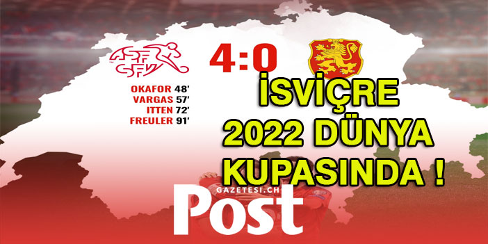 İSVİÇRE 2022 DÜNYA KUPASINDA !