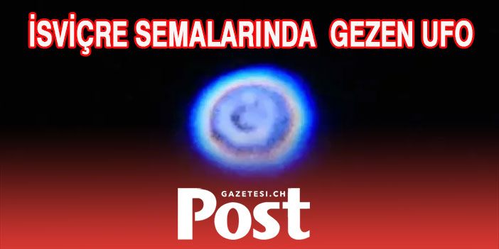 İsviçre Üzerindeki Açıklanamayan 'Donut UFO'