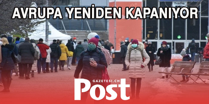 Avrupa yeniden kapanıyor