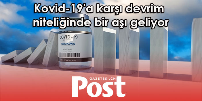 Kovid-19'a karşı devrim niteliğinde bir aşı geliyor