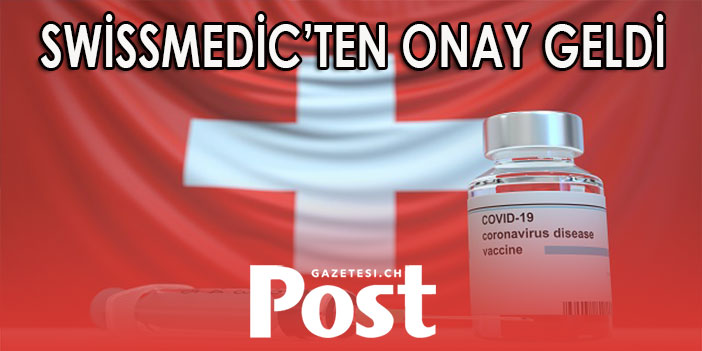 Swissmedic’ten onay geldi