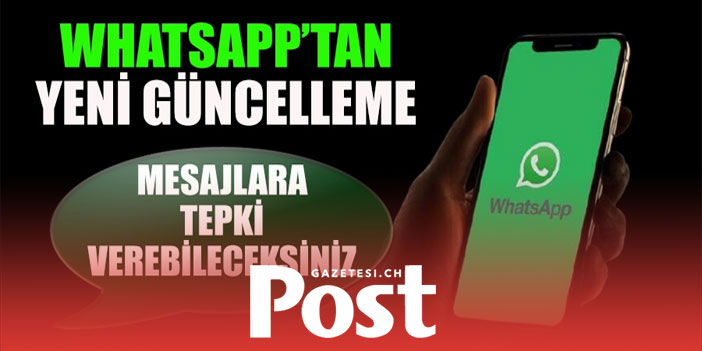 WhatsApp’tan yeni güncelleme: Mesajlar beğenilebilecek