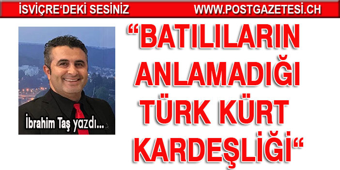 Batılıların Anlamadığı Türk Kürt Kardeşliği