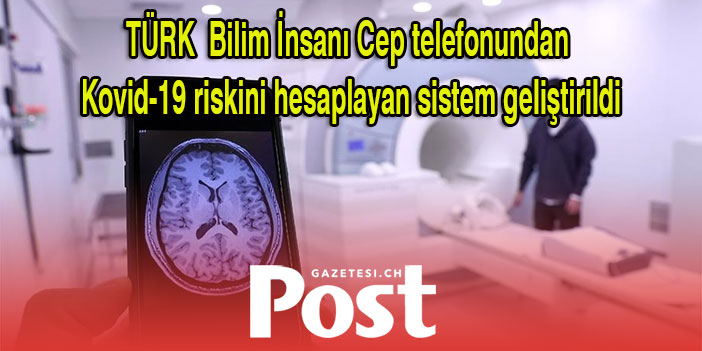 Türk bilim insanı, cep telefonundan Kovid-19 riskini hesaplayan sistem geliştirdi