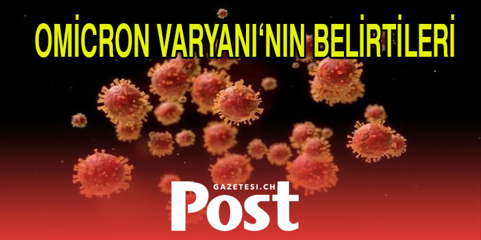 Omicron varyantının belirtileri açıklandı!