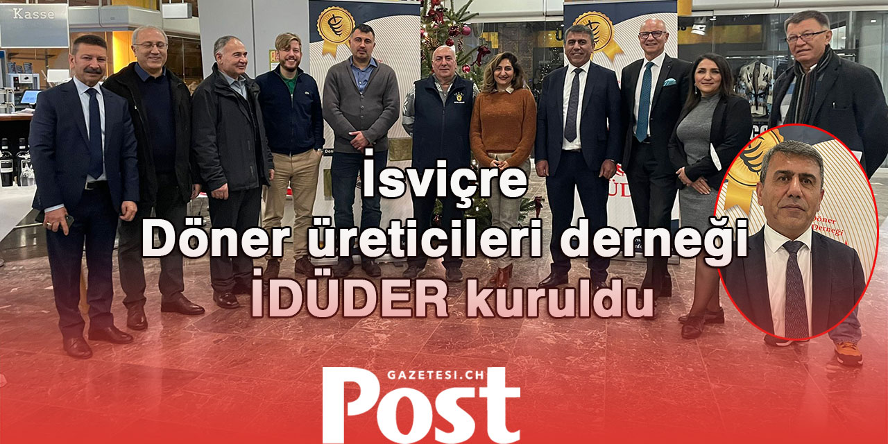 İsviçre döner üreticileri derneği İDÜDER kuruldu