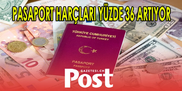 Pasaport harçları'na zam geliyor